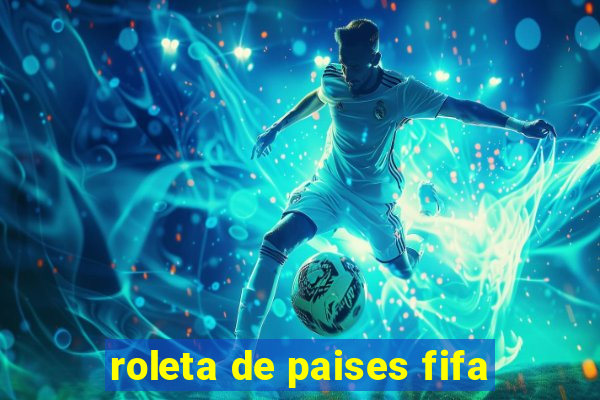 roleta de paises fifa